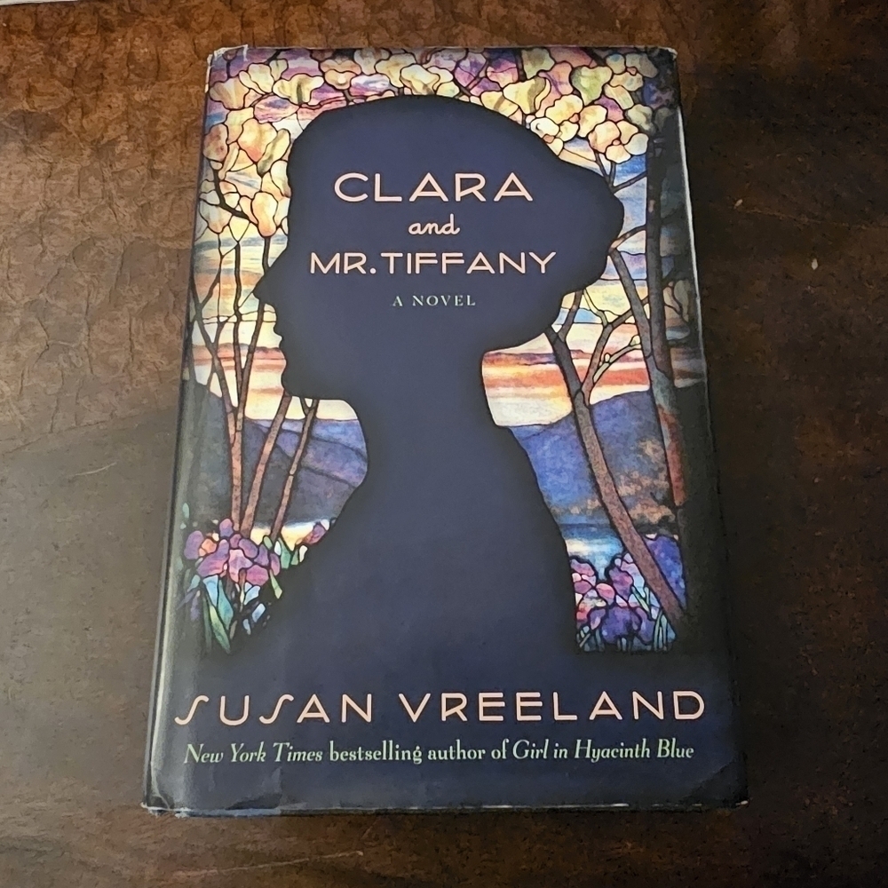 Clara and Mr. Tiffany Book Novel, by Susan Vreeland, Hardcover